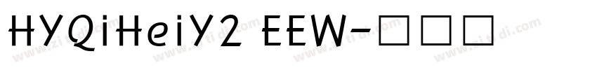 HYQiHeiY2 EEW字体转换